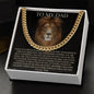 To My Dad - I Will Always Cherish Your Lessons - Cuban Link Chain
