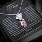 To My Amazing Mom, I Will Always Need You And The Wisdom - Love Knot Necklace