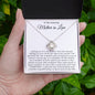 To My Amazing Mother in Law - Falling in Love With Your Son - Love Knot Necklace