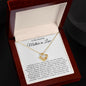 To My Amazing Mother in Law - Falling in Love With Your Son - Love Knot Necklace