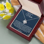 To My Beautiful Mom, Your Wisdom And Guidance - Love Knot Necklace