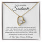 To My Incredible Soulmate - I Knew You Were Someone Special In My Life - Forever Love Necklace