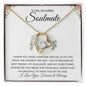 To My Incredible Soulmate - I Knew You Were Someone Special In My Life - Forever Love Necklace