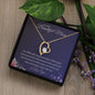 To My Beautiful Mom - I Am Filled With Happiness - Forever Love Necklace