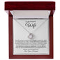 To My Beautiful Wife - You Are The Reason For My Existence - Love Knot Necklace.