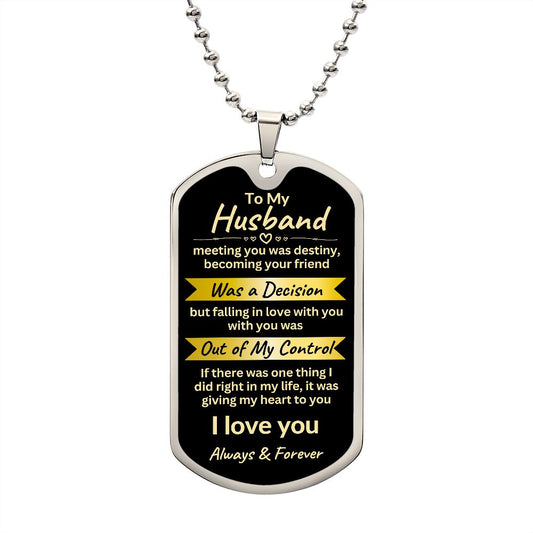 To My Husband - Best Decision - Dog Tag