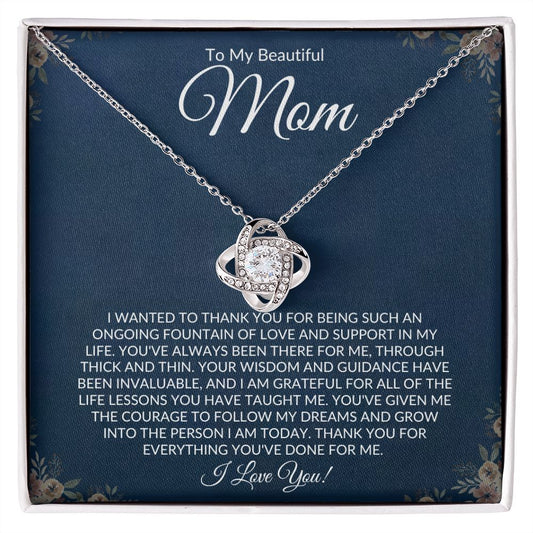 To My Beautiful Mom - Thank You For Everything You've Done For Me - Love Knot Necklace