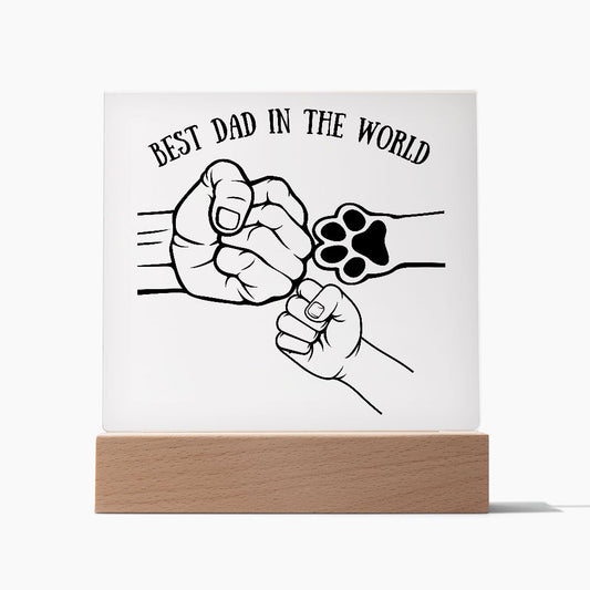 Best Dad In The World - Acrylic Plaque